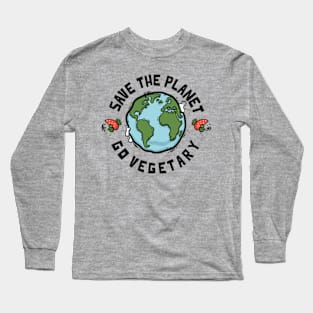 Save The Planet - Go Vegetary Long Sleeve T-Shirt